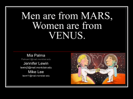 Men are from MARS, Women are from VENUS.