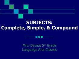 Subjects & Predicates: Complete, Simple, & Compound