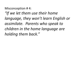 Misconception # 4: “If we let them use their home …