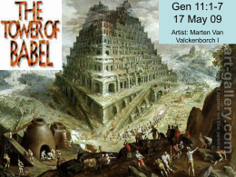 The Tower of Babel Gen 11:1-7 17 May 09