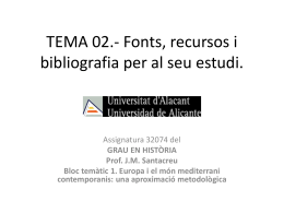 TEMA 02.- Fonts, recursos i bibliografia per al seu estudi.