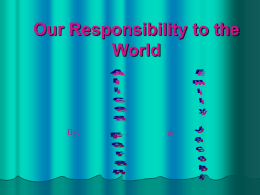 Our Responsibility to the World