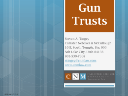 Gun Trusts - Salt Lake Estate Planning Council