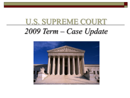 U.S. SUPREME COURT 2009 Term – Case Update