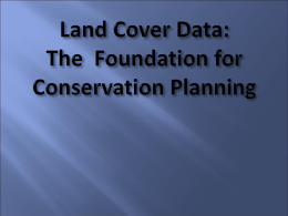 Land Cover Data: the foundation for conservation planning