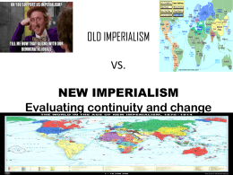 OLD IMPERIALISM VS. NEW IMPERIALISM