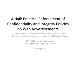 AdJail: Practical Enforcement of Confidentiality and
