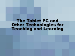 The Tablet PC and Other Technologies for Teaching and …