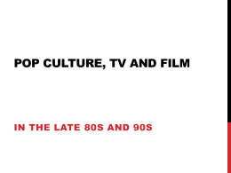 TV AND FILM IN 80S AND 90s