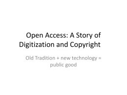 Open Access: A Story of Digitization and Copyright