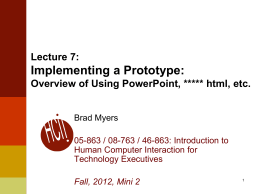 Lecture 7: Implementing a Prototype: Overview of Using