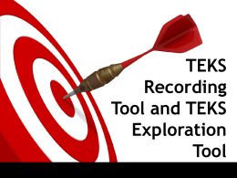 TEKS Recording Tool and TEKS Exploration Tool