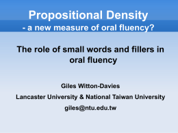 Propositional Density - a new measure of oral fluency?