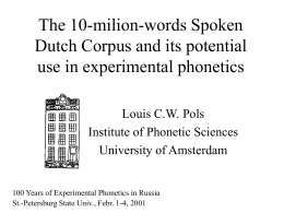 The 10-milion-words Spoken Dutch Corpus and its …