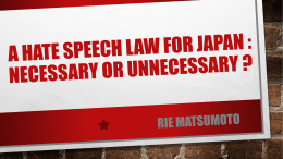 A Hate Speech Law For Japan : Necessary or Unnecessary