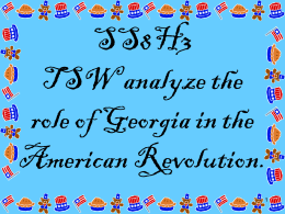 SS8H3 TSW analyze the role of Georgia in the American