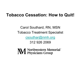 Tobacco Cessation: How to Quit!