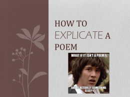 HOW TO EXPLICATE A POEM - College of the Canyons