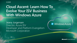 CLD05: Cloud Ascent: Learn How To Evolve Your ISV …