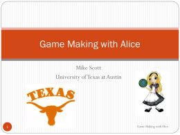 Game Making with Alice - Department of Computer Science