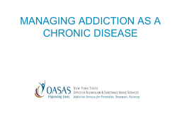 MANAGING ADDICTION AS A CHRONIC DISEASE