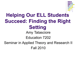 Helping Our ELL Students Succeed: Finding the Right …