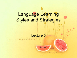 Language Learning Styles and Strategies