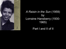 A Raisin in the Sun (1959) by Lorraine Hansberry (1930 …