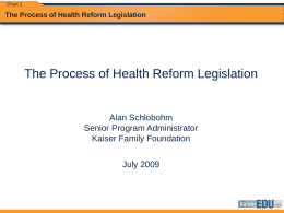 KFF - A Schlobohm - Process of health reform legislation …