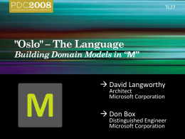 TL27: 'Oslo' – The LanguageBuilding Domain Models in “M”