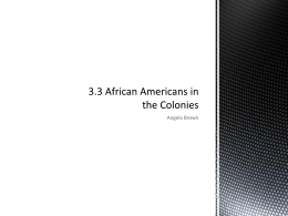 3.3 African Americans in the Colonies