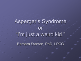 Asperger’s Syndrome or What a Weird Kid!