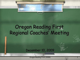 Oregon Reading First Regional Coaches’ Meeting