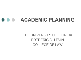 ACADEMIC PLANNING - Fredric G. Levin College of Law
