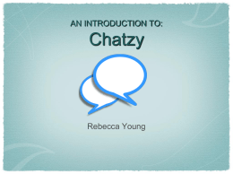 AN INTRODUCTION TO: Chatzy