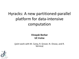 Hyracks: A new partitioned-parallel platform for data
