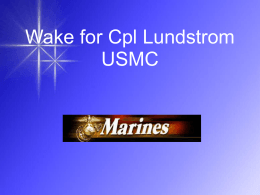 Wake for Cpl Lundstrom USMC