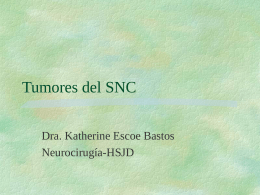 Tumores del SNC - 7mo Semestre UCIMED II