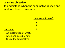 Learning objective: To understand when the subjunctive is