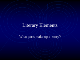 Literary Elements - Mrs. Gogas's Language Arts