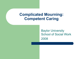 Complicated Mourning: Competent Caring