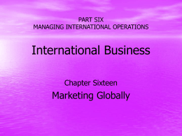 PART SIX MANAGING INTERNATIONAL OPERATIONS …