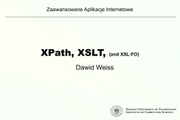 XPath, XSLT, (and XSL:FO)