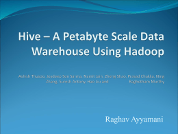 Hive – A Petabyte Scale Data Warehouse Using Hadoop …