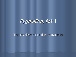 Pygmalion, Act I - Mounds View School Websites