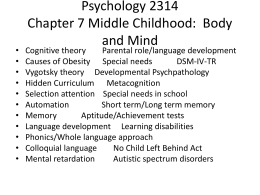 Psychology 2314 Chapter 7 Middle Childhood: Body and …