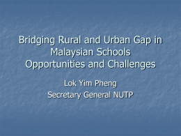 Bridging Rural and Urban Gap in Malaysia Schools