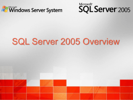 SQL Server 2005 Overview - MD ColdFusion User's Group