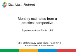 Monthly estimates from a practical perspective