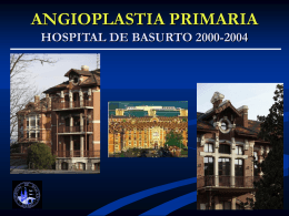 Angioplastia primaria HOSPITAL DE BASURTO 2000-2004